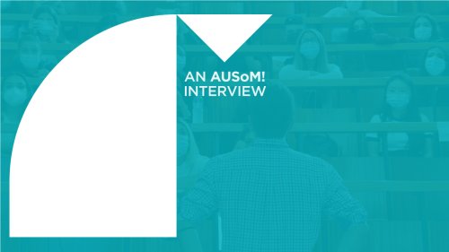 An interview of our AUSoM students